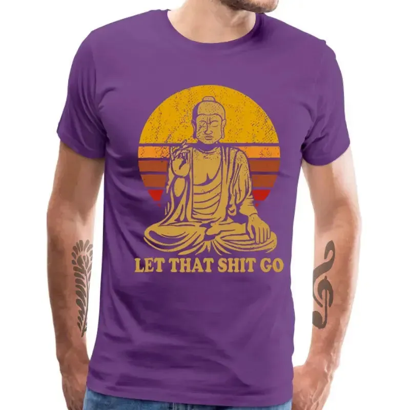 Vintage Style Tops Tees Let That Shit Go 100% Cotton Tee-Shirts Man T Shirts Buddha Shirt Adult Mens Tshirt Hip Hop Camiseta