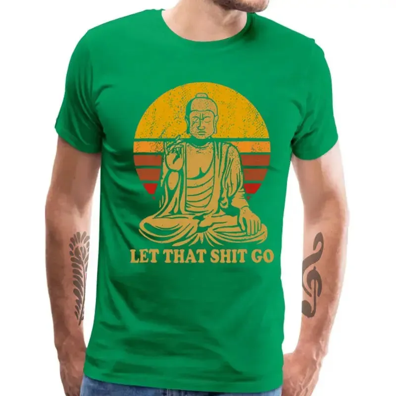 Vintage Style Tops Tees Let That Shit Go 100% Cotton Tee-Shirts Man T Shirts Buddha Shirt Adult Mens Tshirt Hip Hop Camiseta