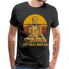 Vintage Style Tops Tees Let That Shit Go 100% Cotton Tee-Shirts Man T Shirts Buddha Shirt Adult Mens Tshirt Hip Hop Camiseta